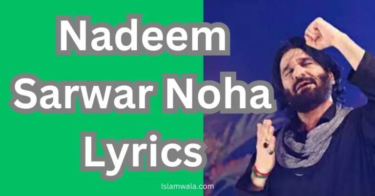 Nadeem Sarwar Noha Lyrics