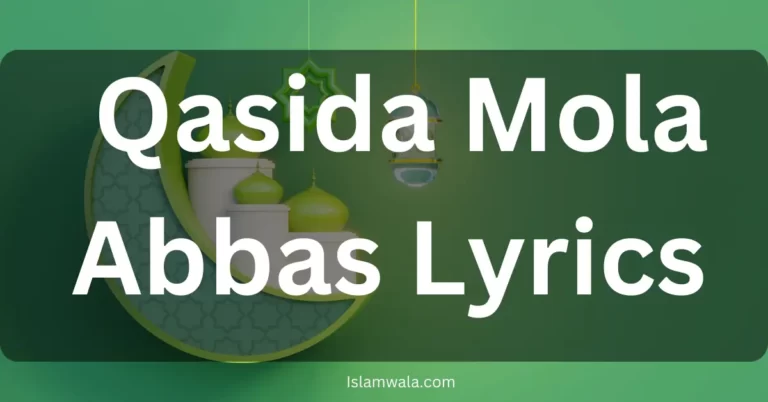 Qasida Mola Abbas Lyrics