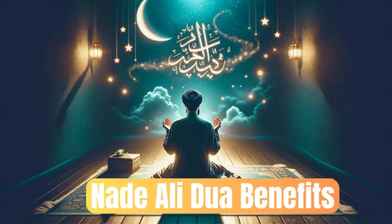 Nade Ali Dua Benefits